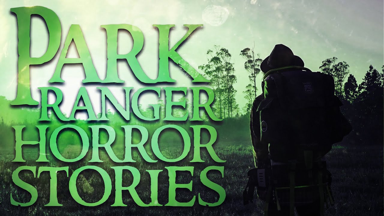 Forest Ranger Horror 20 Disturbing Park Ranger & Deep Woods Horror Stories - YouTube