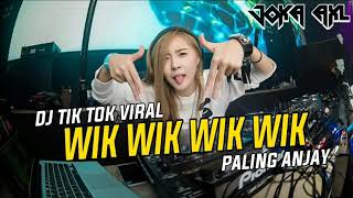 DJ WIK WIK WIK 😁TIK TOK VIRALL PALING ANJAY SEDUNIA😁