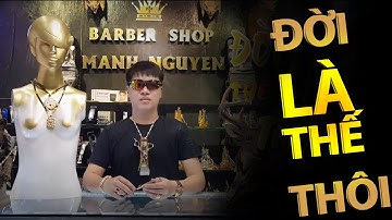 Đời Là Thế Thôi - Mạnh Nguyễn (phiên bản Tông Đơ, Kéo Cắt Tóc) cực chất