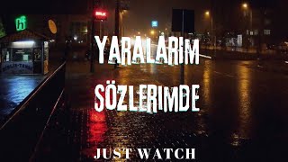 Just Watch -Yaralarım Sözlerimde (Prod by Petra Beatz)