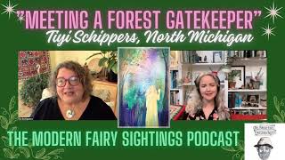 Ep 109: Meeting a Forest Gatekeeper (with Tiyi Schippers) North Michigan