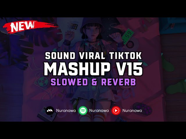 DJ Mashup V15 ( Slowed & Reverb ) 🎧 class=