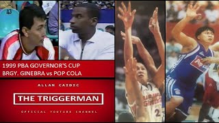 EPISODE 55 - 1999 PBA GOVERNOR'S CUP (ELIMS) | BRGY. GINEBRA vs. POP COLA