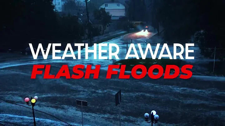 Understanding the dangers of flash flooding
