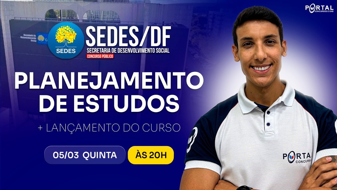 CONCURSO SEDES/DF: PLANEJAMENTO DE ESTUDOS + LANÇAMENTO DO CURSO - reprise