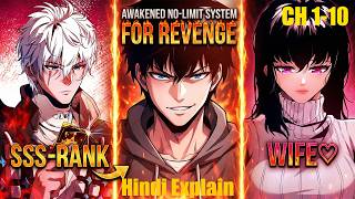 (1-10) Betrayed SSS-Rank Hunter Returns With NO LIMITS | Hindi Manhwa Explain