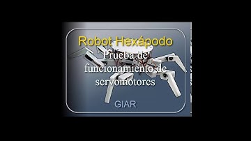 GIAR: Pruebas Robot Hexápodo