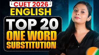 CUET 2026 English 🔥 Top 20 One Word Substitution | Score Boosting Questions