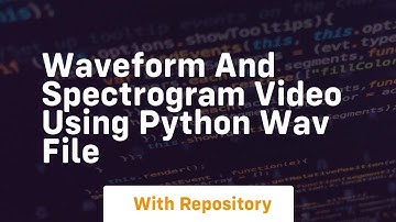 Waveform and spectrogram video using python wav file