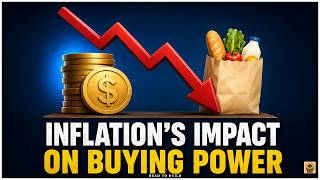 The Impact of Inflation on Your Buying Power | How Inflation Makes You Poorer Explained