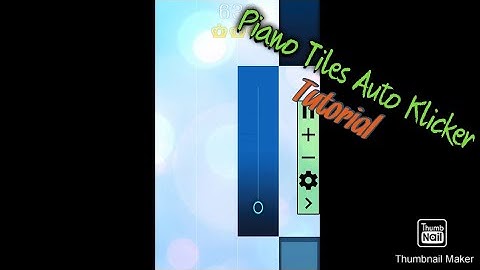 Piano Tiles Auto Clicker (Tutorial)
