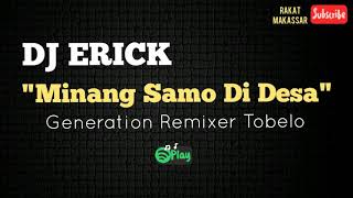 Minang 'Samo Di Desa' Remix 2019(Dj Erick Tmc)