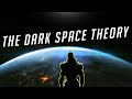 Mass Effect 4 - The Dark Space Theory (Dark Matter, Conspiracy, Reapers)