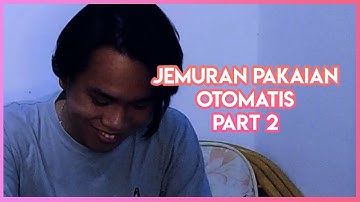 Prototype Alatnya Udah Ada Nih Ges | Jemuran Pakaian Otomatis Part 2!