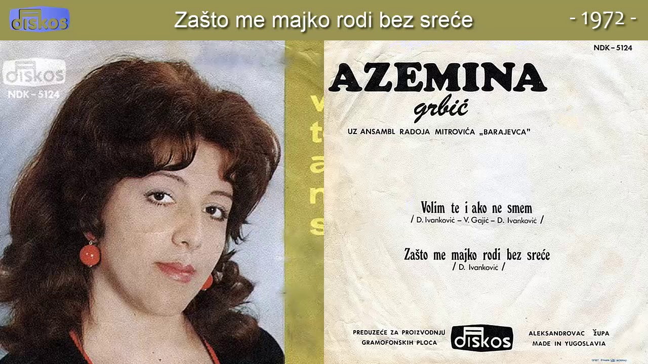 Azemina Grbic - Zasto me majko rodi bez srece - (Audio 1972)