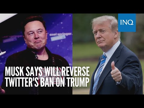 Musk says will reverse Twitter's ban on Trump