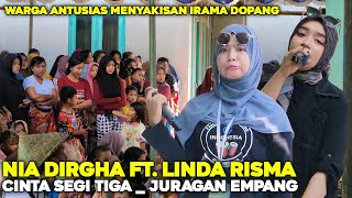 CINTA SEGITIGA & JURANGAN EMPANG VERSI DUO BIDUAN CANTIKNYA IRAMA DOPANG NIA DIRGHA FT. LINDA RISMA