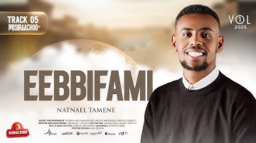 5.Eebbifami Natnael Tamene #vol1