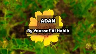 أجمل أذان بصوت القارئ يوسف الحبيب | BEAUTIFUL ADAN BY YOUSSEF AL HABIB #NO_ADS