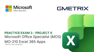 MOS Excel 365 Asscoiate - Practice Exam 3 | Project 6