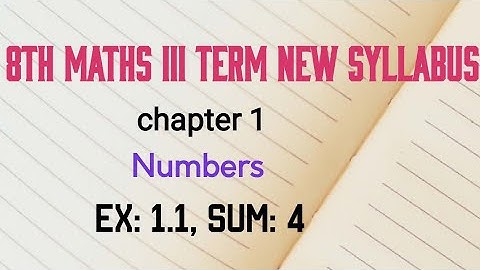 TN 8th maths term 3 numbers ex 1.1 sum 4 new syllbus in tamil