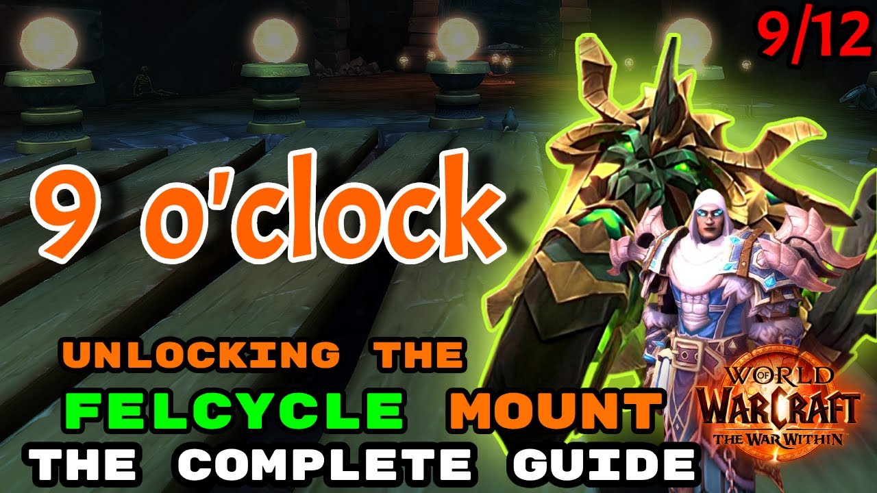 Felcycle Mount Guide: 9 O'clock Orb 9/12 | Ratt's Room | WOW - YouTube