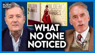 Jordan Peterson \& Piers Morgan Notice Something About the Golden Globes No One Noticed