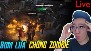 Trùng sinh lần 3 chuẩn bị đối đầu đàn zombie bạo động bằng BOM LỬA - Survival Log (21/8)