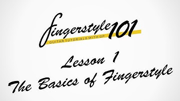[Tutorial]Fingerstyle 101 - Lesson 1: The Basics of Fingerstyle | Tutorial by Peter Gergely