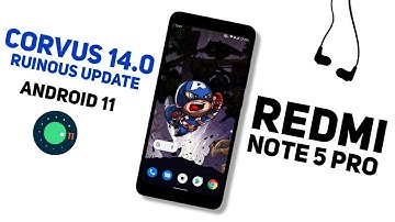 Corvus 14.0 Ruinous Update For Redmi Note 5 Pro | Android 11 | Added New Features, Kernel Change
