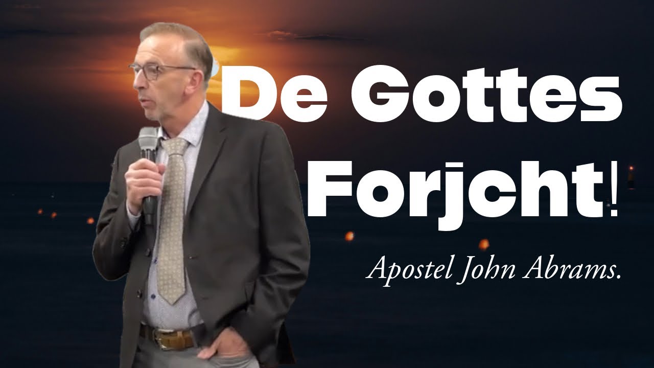 De Gottes Forjcht. Apostel John Abrams. 