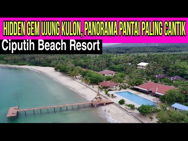 Wisata Ujung Kulon Banten | Pantai Ciputih (Resort), Panorama Alam Yang Sangat Cantik di Ujung Kulon class=