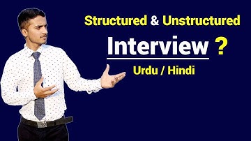 Structured Interview vs Unstructured Interview