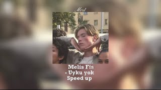 Melis fis - Uyku yok (Speed Up) Resimi