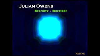 Serenity Interlude Official Music Video [Julian Owens]