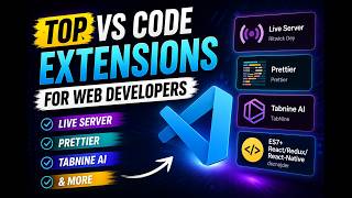 Top VS Code Extensions for Web Developers | Live Server, Prettier, Tabnine AI & More