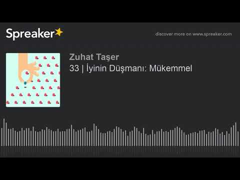 33 | İyinin Düşmanı: Mükemmel