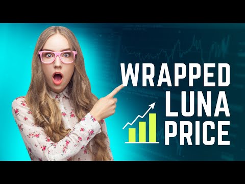 is-wrapped-luna-a-good-investment?-wluna-price-|-wluna-crypto-price-prediction-|-wrapped-luna-token