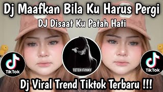 DJ DISAAT PATAH HATI BOOTLEG DADALI || MAAF BILA KU HARUS PERGI VIRAL TIKTOK TERBARU !!! 
