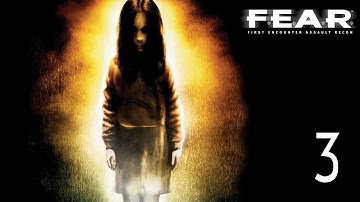 F.E.A.R. - Walkthrough Part 3 Gameplay 1080p HD 60FPS PC