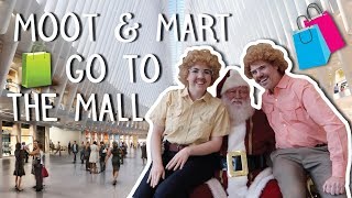 Moot & Mart Go To The Mall