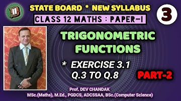 TRIGONOMETRIC FUNCTIONS l EX.3.1- Q.3 TO Q.8 _PART-2 l 12 CLASS MATH