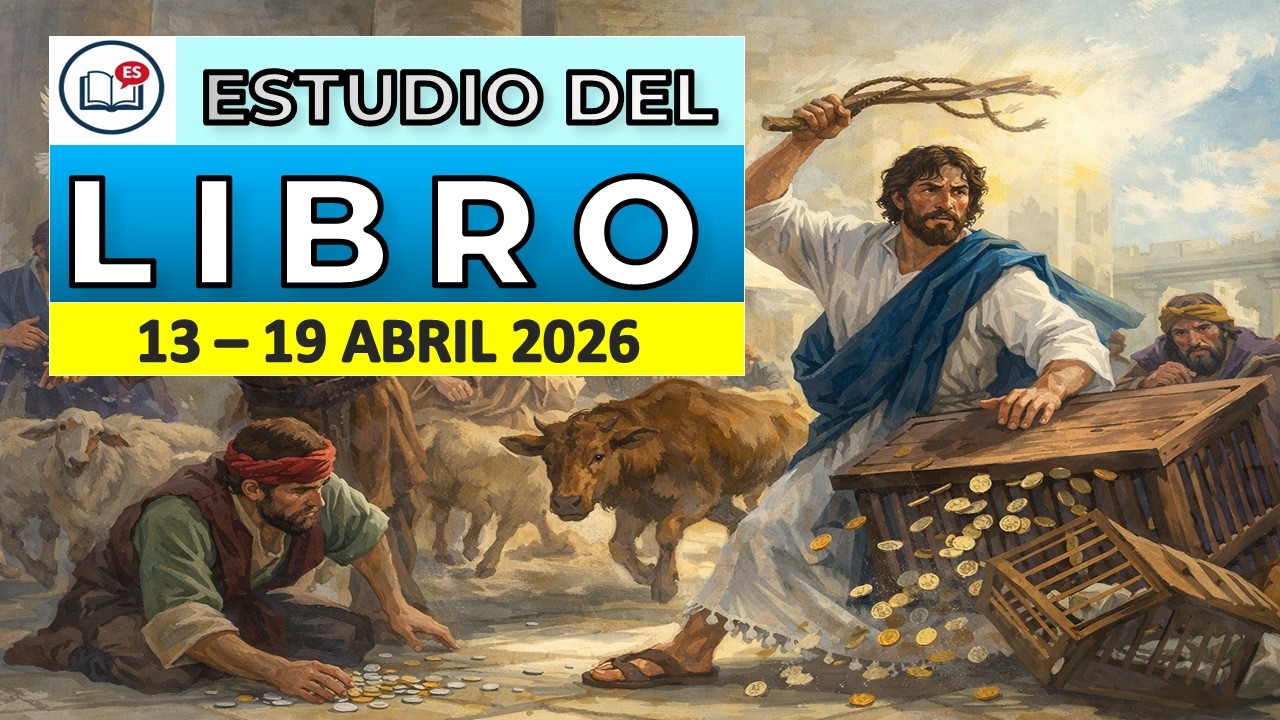 ESTUDIO DEL LIBRO de esta semana del 13 al 19 de Abril de 2026 ...