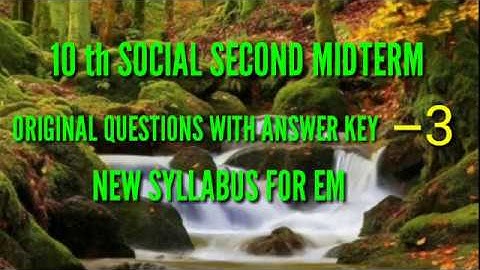 10 th SOCIAL SECOND MIDTERM ORIGINAL QUESTIONS WITH ANSWER KEY --- 3 NEW SYLLABUS FOR EM