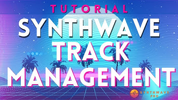Synthwave Mixing Tutorial - Track Management