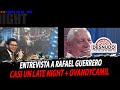 Entrevista a RAFAEL GUERRERO, Casi Un Late Night + OvandyCamil