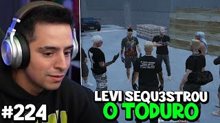 LEVI SEQU3STR0U O TODURO E FEZ UMA PROPOSTA! ep 224