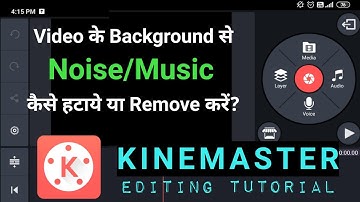 How to remove background noise or music using kinemaster video editing app || step by step