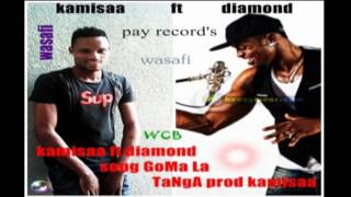 kamisaa ft diamond song GoMa La TaNgA PrOd By KaMiSaA new song