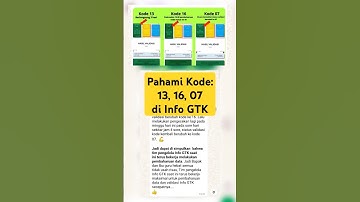 Pahami Urutan Kode Info GTK : Kode 13 - Kode 16 - Kode 07